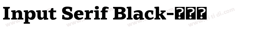 Input Serif Black字体转换